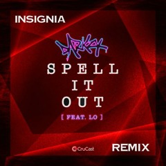 Darkzy feat. Lo - Spell It Out (Insignia Remix) || FREE DL ||