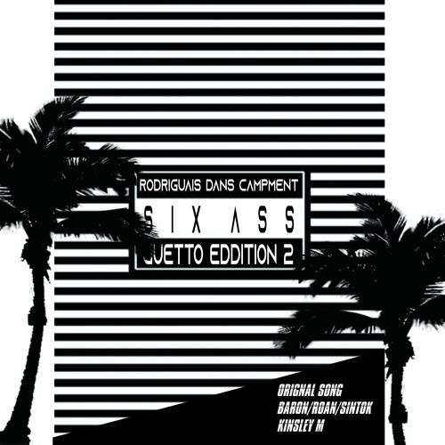 Rodriguais dans Campment (Guetto Edition 2) SixAss