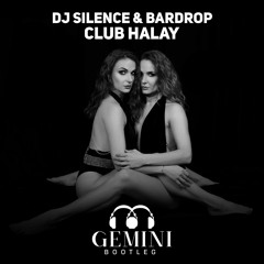 Dj Silence & Bardrop - Club Halay (Dj Duo Gemini Bootleg)