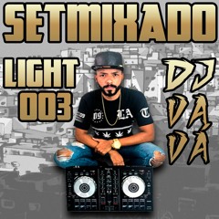 SETMIXADO LIGHT 003 (DJ VAVÁ) #170BPM