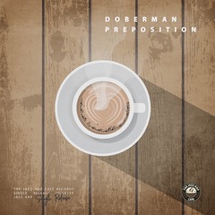 Doberman & Preposition - Hey Presto