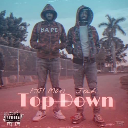 FTH mari ft Jah - Top Down