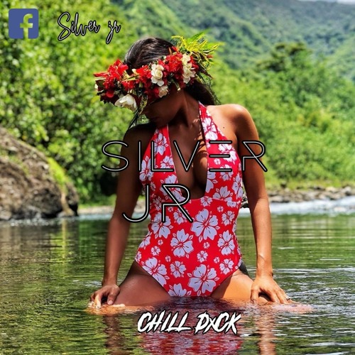 CHILL [DxCK] °SILVER JR°ZOZO