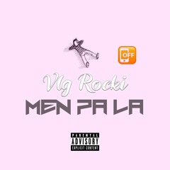 Vlg Rocki - Men pa la (REMAKE MIGOS WHAT THE PRICE)