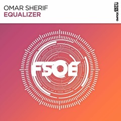 Omar Sherif - Equalizer [FSOE] OUT 31 Jan 2020