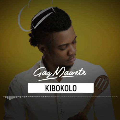 Stream Kibokolo (Audio officiel Mp3 FREE) Gaz Mawete -2020 Hits by MOLOPIPI  BEAT | Listen online for free on SoundCloud