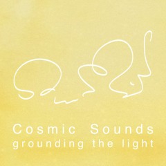 Cosmic Sounds - grounding the light - episode 34 (January 26, 2020)