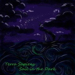 Terra Sapiens - Sail In The Dark
