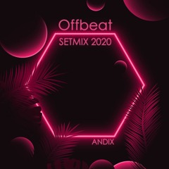 Andix - Offbeat Setmix 2020 [FREE DOWNLOAD]