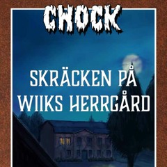 Chock - Skräcken på Wiiks herrgård