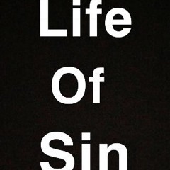Life of Sin