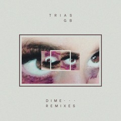 Trias GB - Dime (Ronet Remix)