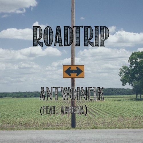 Antwoine1k- roadtrip