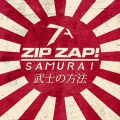 Zip Zap! - Samurai (ft. PiNKII)