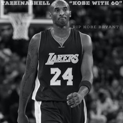 Kobe With 60 (R.I.P Kobe Bryant)@TazzInaShell