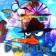 Double Life. - A Perry the Platypus Megalolazing