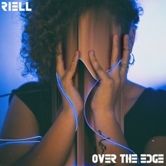 RIELL - Over The Edge (Radio Edit)