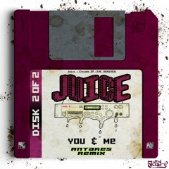 Juic - E - You And Me - Antares Remix