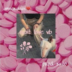 next love vb(prod.saito)