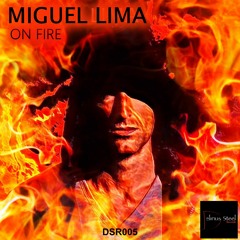 Miguel Lima  - On Fire (Original Mix)