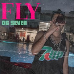 OG Seven - Fly