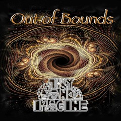 Out of Bounds (30 minutes of unreleased music)