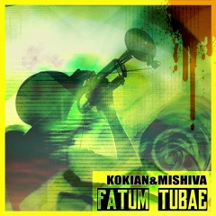 Kokian & Mishiva - Fatum Tubae