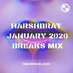 HARSHBRAT January 2020 Breaks Mix