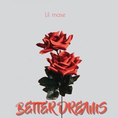 Better Dreams (Prod. Payro)