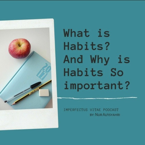 Ep 01 Ch 1 | What is Habits? And Why is Habits So Important?