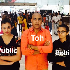 Public Toh Bolti Hai