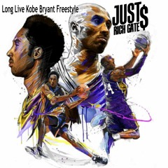 Just Rich Gates - Long Live Kobe Bryant Freestyle