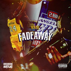 KANE - FADEAWAY
