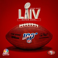 SUPER BOWL LIV (OFFICIAL 49ERS THEME SONG)- YOUNG SIGHT