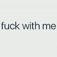 Fuck Wit Me
