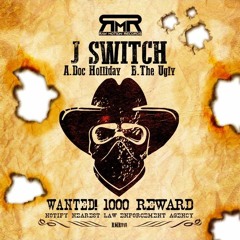 J SWITCH - DOC HOLLIDAY RMR