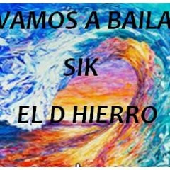 SIK ON D BEAT  Vamos A Bailar