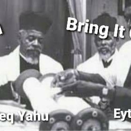 Bring It Out-Yahutsadeq Yahu feat. Eytan