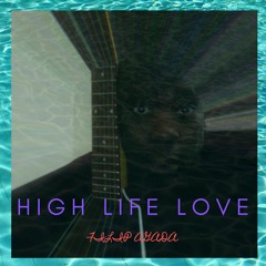 HIGH LIFE LOVE