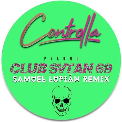 Pvlomo - Club Svtan 69 (Samuel Lupian Remix)