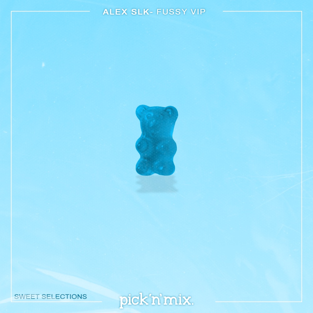 ALEX SLK – FUSSY VIP – SS001 [FREE D/L]