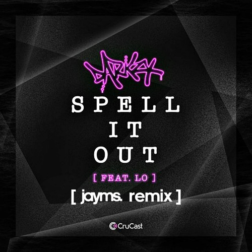 Darkzy - Spell It Out (ft. Lo) [Jayms Remix]