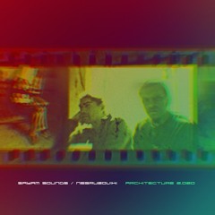 Architecturе 2.020 (Sayam Sounds Rework)