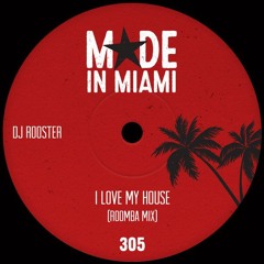 DJ Rooster - I Love My House Music (Roomba Mix)