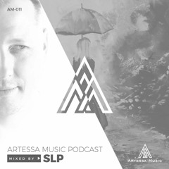 Artessa Music Podcast By SLP AM011