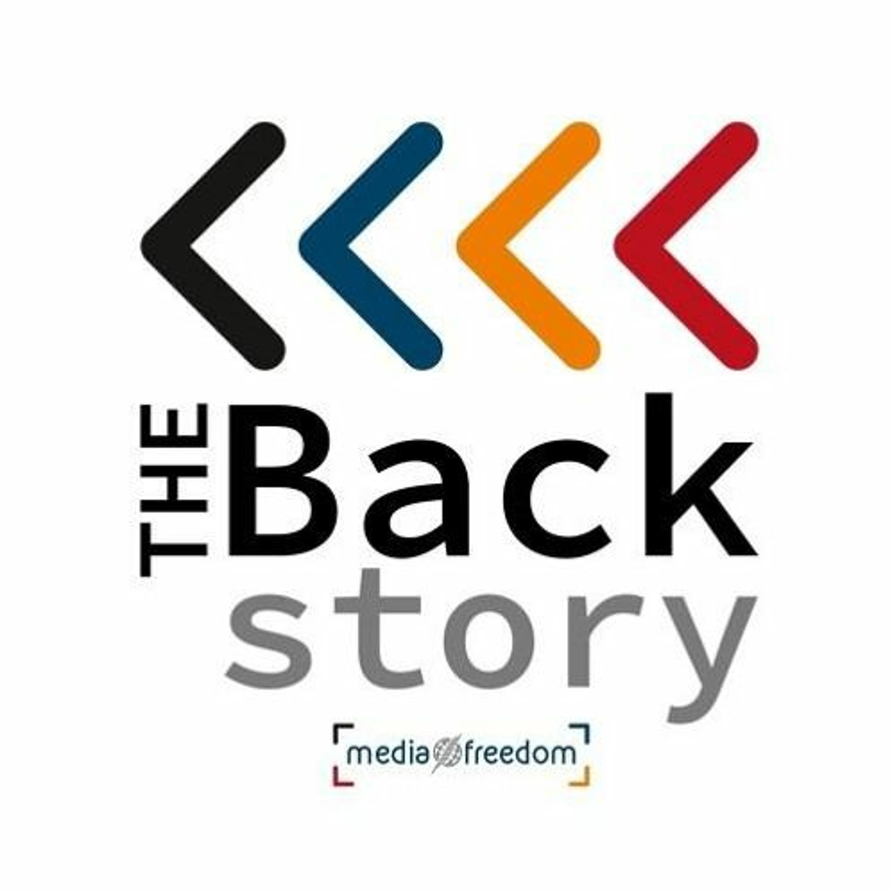 The Backstory: A media freedom podcast