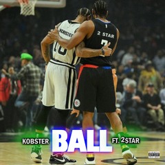 Kobster - Ball Ft. 2$tar