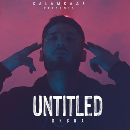 KR$NA - UNTITLED (FULL VIDEO)   KALAMKAAR