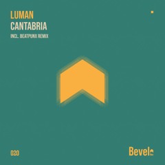 Luman - Cantabria (Original Mix) [Bevel Rec]