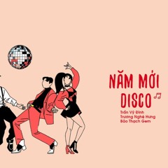 Năm mới disco - Trần Vỹ Đình, Trương Nghệ Hưng, Bảo Thạch Gem |  过年迪斯科 - 陈伟霆, 张艺兴, 董宝石